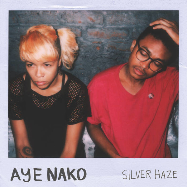 album cover of 'silver haze' by aye nako, released 2017